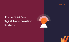 How to Build Your Digital Transformation Strategy _ eBook