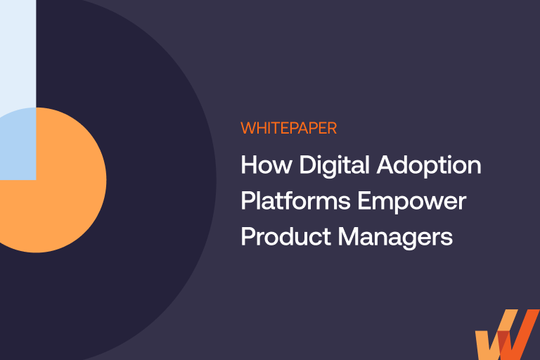 How Digital Adoption Platforms Empower Product Managers