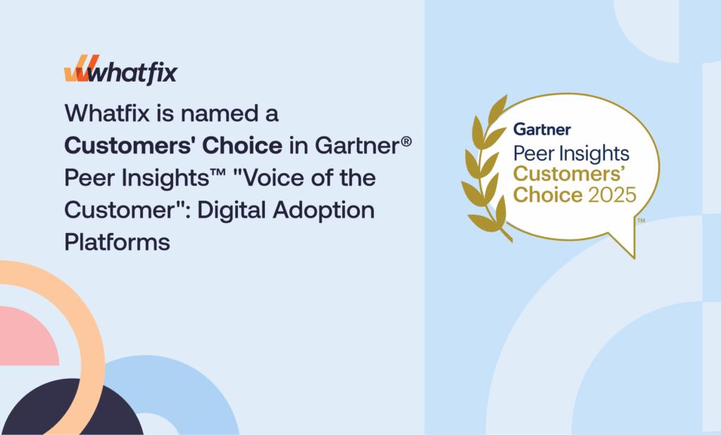 Whatfix Customers Choice Gartner Peer Insights